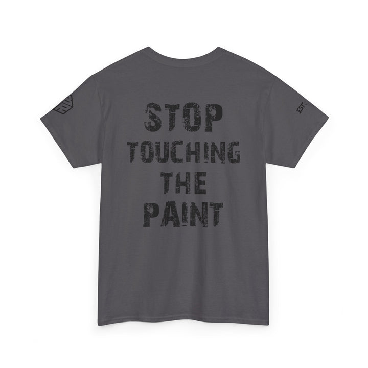 “Stop Touching the Paint” Tee