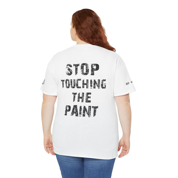 “Stop Touching the Paint” Tee