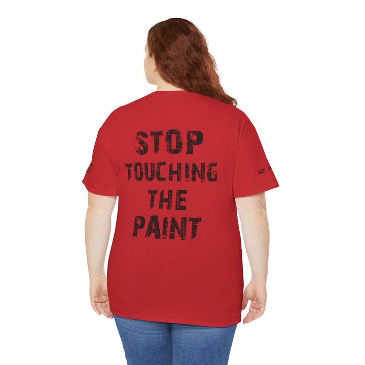 “Stop Touching the Paint” Tee