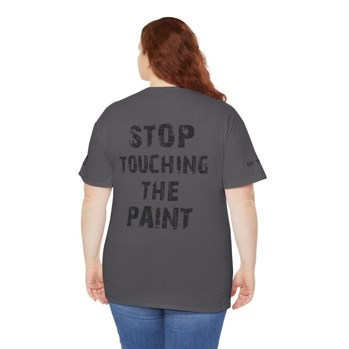 “Stop Touching the Paint” Tee